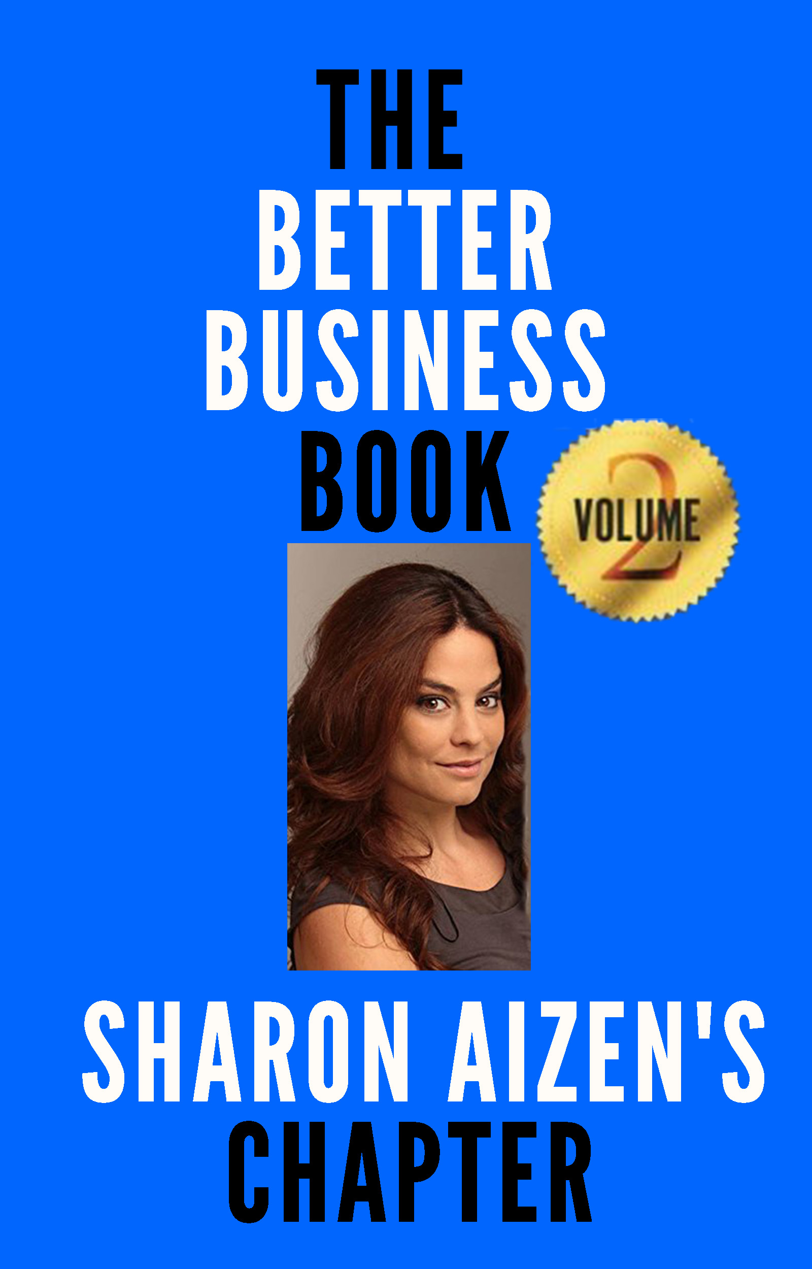 The Better Business Book volume #2 Sharon Aizen's chapter